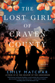 The Lost Girl of Craven County by Emily Matchar, 9798217048007