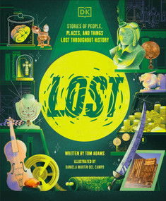 Lost (Stories of People, Places, and Things Lost Throughout History) - 9798217134083 by Tom Adams, Daniela Martin Del Campo, 9798217134083