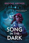 A Song in the Dark by Brooke Archer, 9780593698358