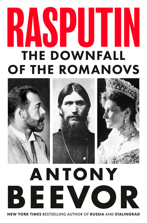 Rasputin (The Downfall of the Romanovs) by Antony Beevor, 9798217061181