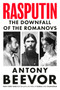 Rasputin (The Downfall of the Romanovs) by Antony Beevor, 9798217061181