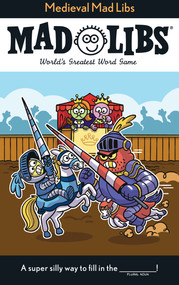 Medieval Mad Libs (World's Greatest Word Game) by Jack Monaco, 9780593889961