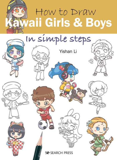 How to Draw Kawaii Girls and Boys in Simple Steps by Yishan Li, 9781782219194