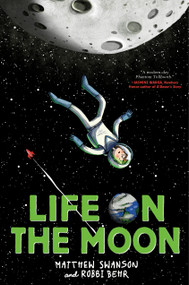 Life on the Moon - 9780593704738 by Matthew Swanson, Robbi Behr, 9780593704738
