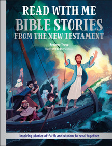 Read With Me Bible Stories from the New Testament (Inspiring Stories of Faith and Wisdom to Read Together) by DK, Roxanne Troup, 9798217134540