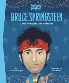 Bruce Springsteen: A Who HQ Illustrated Biography by Ellen Labrecque, Who HQ, Sam Kalda, 9798217053582