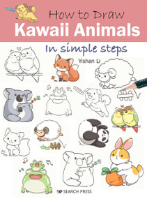 How to Draw Kawaii Animals in Simple Steps by Yishan Li, 9781782219187
