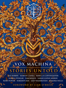 Critical Role: Vox Machina--Stories Untold - 9780593874257 by Critical Role, Jess Barber, Martin Cahill, Rebecca Coffindaffer, Aabria Iyengar, Sam Maggs, Sarah Glenn Marsh, Rory Power, Nibedita Sen, Izzy Wasserstein, Kendra Wells, Liam O'Brien, 9780593874257
