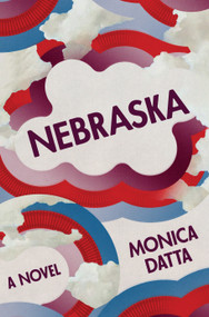 Nebraska (A Novel) - 9781662603068 by Monica Datta