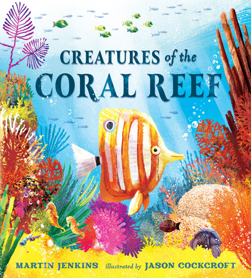 Creatures of the Coral Reef by Martin Jenkins, Jason Cockcroft, 9781536250091