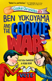 Ben Yokoyama and the Cookie War - 9780593704677 by Matthew Swanson, Robbi Behr, 9780593704677