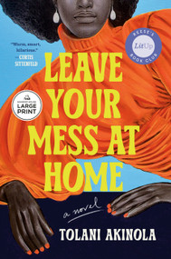 Leave Your Mess at Home (A Novel) - 9798217294633 by Tolani Akinola, 9798217294633