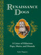 Renaissance Dogs (A Litter of Hilarious Pups, Mutts, and Hounds) by Taylor Wagmore, 9798217273133