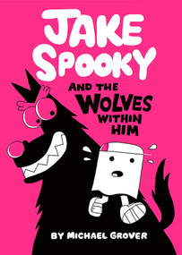 Jake Spooky And the Wolves Within Him by Michael Grover, 9781662665790