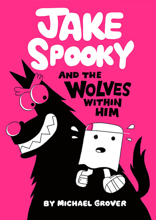 Jake Spooky And the Wolves Within Him by Michael Grover, 9781662665790