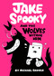 Jake Spooky And the Wolves Within Him by Michael Grover, 9781662665790
