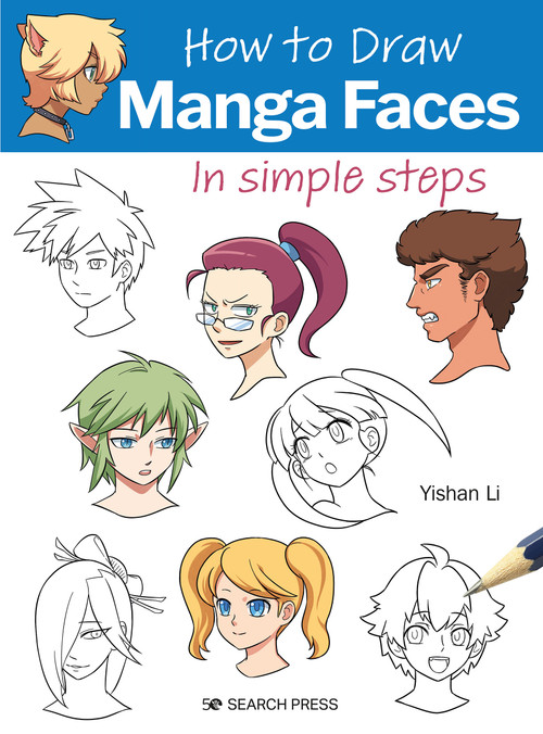 How to Draw Manga Faces in simple steps by Yishan Li, 9781800921153