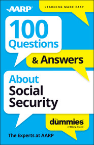 100 Questions & Answers About Social Security For Dummies by The Experts at AARP, 9781394380527