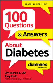 100 Questions & Answers About Diabetes For Dummies by Simon Poole, Amy Riolo, 9781394368884