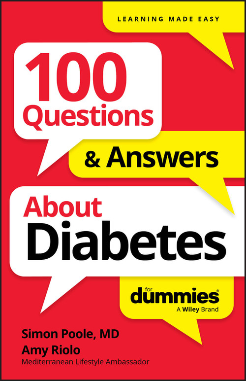100 Questions & Answers About Diabetes For Dummies by Simon Poole, Amy Riolo, 9781394368884