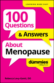 100 Questions & Answers About Menopause For Dummies by Rebecca Levy-Gantt, 9781394369690