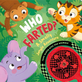 Who Farted? A Smelly Jungle Adventure (Toot Along with the Animals, Whoopee Cushion Included!) by IglooBooks, Nora  Racz, 9781836504603