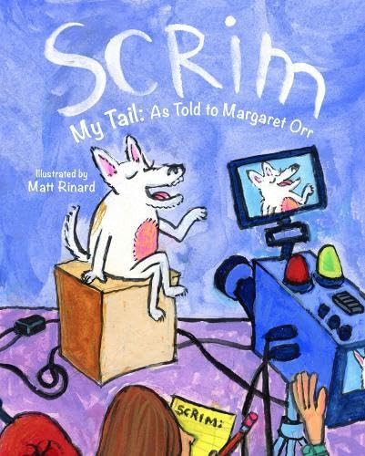 Scrim My Tail: As Told to Margaret Orr by Margaret Orr, Matt Rinard, 9798992741339