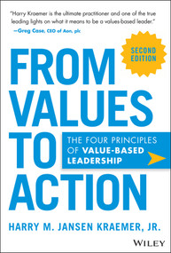 From Values to Action (The Four Principles of Value-Based Leadership) by Harry M. Jansen Kraemer, Jr., 9781394328093