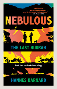 Nebulous (The Last Hurrah) by Hannes Barnard, 9781960803443