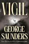 Vigil (A Novel) - 9780525509622 by George Saunders, 9780525509622