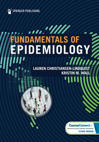 Fundamentals of Epidemiology by Lauren Christiansen-Lindquist, Kristin M. Wall, 9780826166937