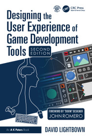 Designing the User Experience of Game Development Tools - 9781032982601 by David Lightbown, 9781032982601