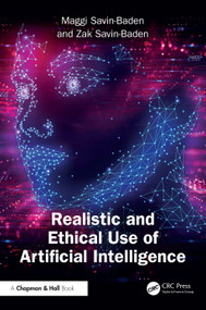 Realistic and Ethical Use of Artificial Intelligence by Maggi Savin-Baden, Zak Savin-Baden, 9781041032366