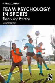 Team Psychology in Sports (Theory and Practice) by Stewart Cotterill, 9781032139883