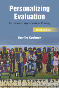 Personalizing Evaluation (A Humanist Approach to Valuing) by Saville Kushner, 9781805924364