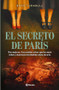 El secreto de París (Novela histórica) / The Paris Deception  (A Historical Novel) (Spanish Edition) by Bryn Turnbull, Elián Alexis Michaux, 9786073929226