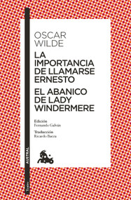 La importancia de llamarse Ernesto. El abanico de lady Windermere (Spanish Edition) by Oscar Wilde, 9786073929974