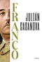 Franco (Biografía / A Biography) (Spanish Edition) by Julián Casanova, 9786076390184