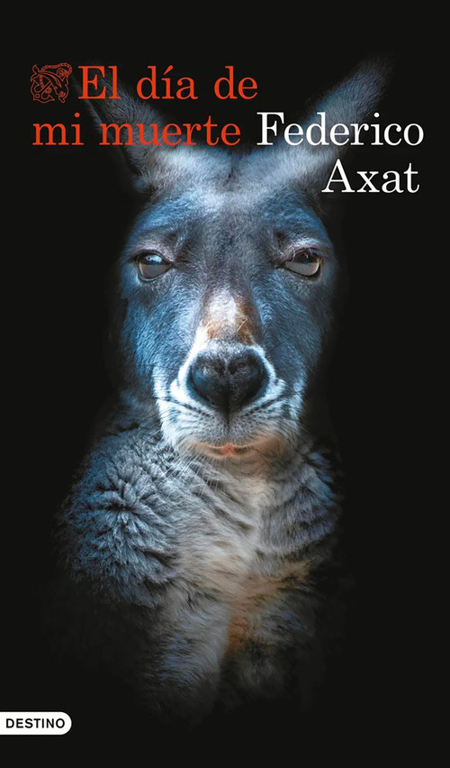 El día de mi muerte (Novela) / The Day I Die (A Novel) (Spanish Edition) by Federico Axat, 9786073930697