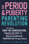 The Period and Puberty Parenting Revolution - 9781464233814 by Charis Chambers