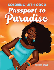 Coloring with Coco: Passport to Paradise by Andrea Ballo, 9798886084443