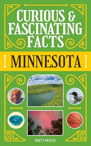 Curious & Fascinating Facts: Minnesota by Brett Ortler, 9781647556600