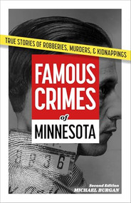 Famous Crimes of Minnesota - 9781647555795 by Michael Burgan, 9781647555795