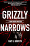 Grizzly Narrows by Cary J. Griffith, 9781647556686
