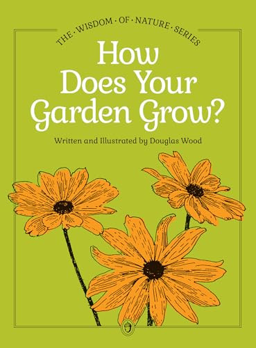 How Does Your Garden Grow? by Douglas Wood, 9781647556174