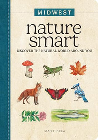 Nature Smart: Midwest (Discover the Natural World Around You) by Stan Tekiela, 9781647555955