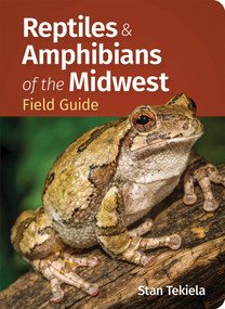 Reptiles & Amphibians of the Midwest Field Guide by Stan Tekiela, 9781647555986