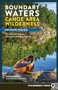 Boundary Waters Canoe Area Wilderness, Western Region (The Essential Guide to Minnesota's Paddling Country) by Louis Dzierzak, 9781643591124