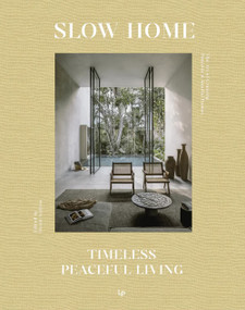 Slow Home (Architecture and Interiors 
for a Gentle Life) by Daniela Santos, 9788499365695