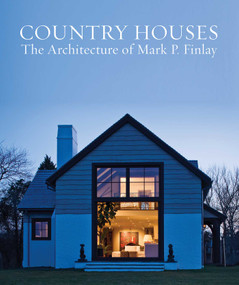 Country Houses (The Architecture of Mark P. Finlay) by Mark P. Finlay, 9781923094123